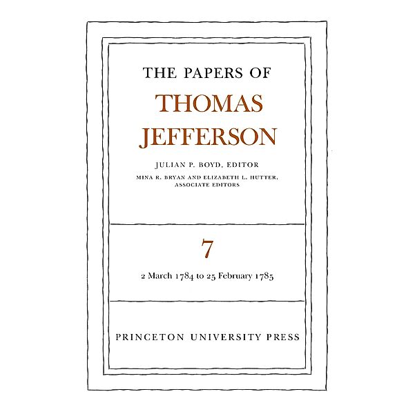 The Papers of Thomas Jefferson, Volume 7 / The Papers of Thomas Jefferson Bd.7, Thomas Jefferson