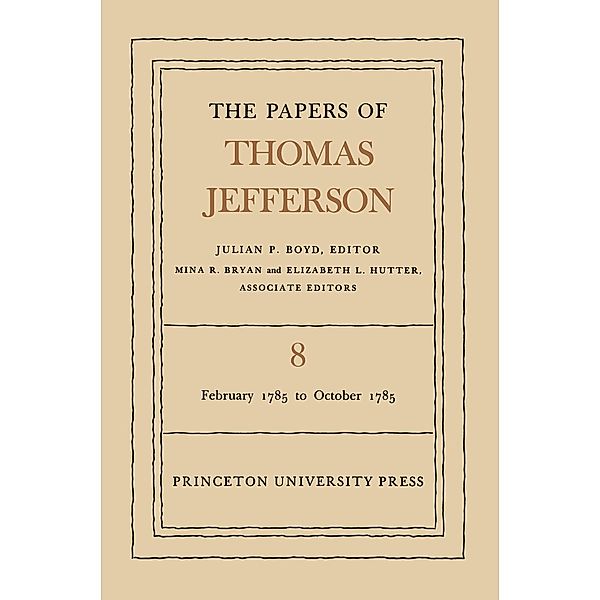 The Papers of Thomas Jefferson, Volume 8 / The Papers of Thomas Jefferson Bd.9, Thomas Jefferson