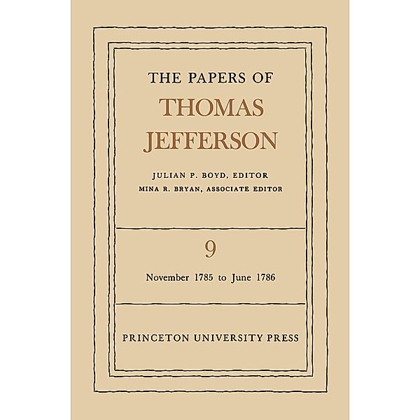 The Papers of Thomas Jefferson, Volume 9 / The Papers of Thomas Jefferson Bd.9, Thomas Jefferson