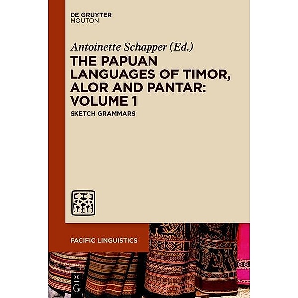 The Papuan Languages of Timor, Alor and Pantar. Volume 1 / Pacific Linguistics Bd.644