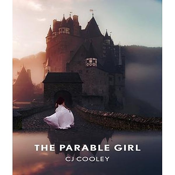 The Parable Girl, C. J. Cooley