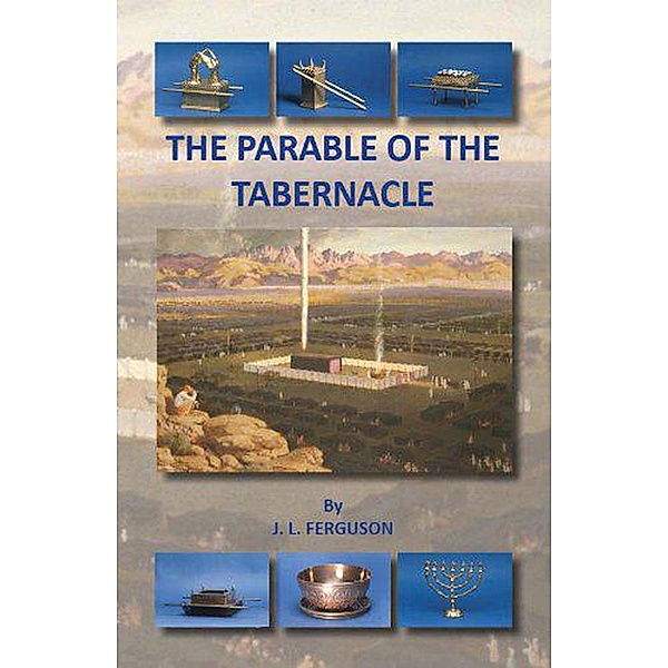 The Parable of the Tabernacle, Jack Ferguson