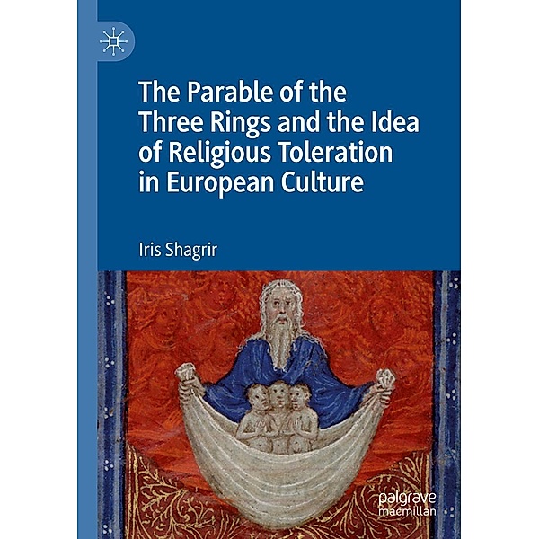 The Parable of the Three Rings and the Idea of Religious Toleration in European Culture / Progress in Mathematics, Iris Shagrir