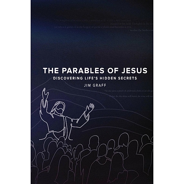 The Parables of Jesus, Jim Graff