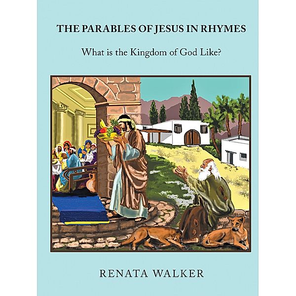 The Parables of Jesus in Rhymes, Renata Walker