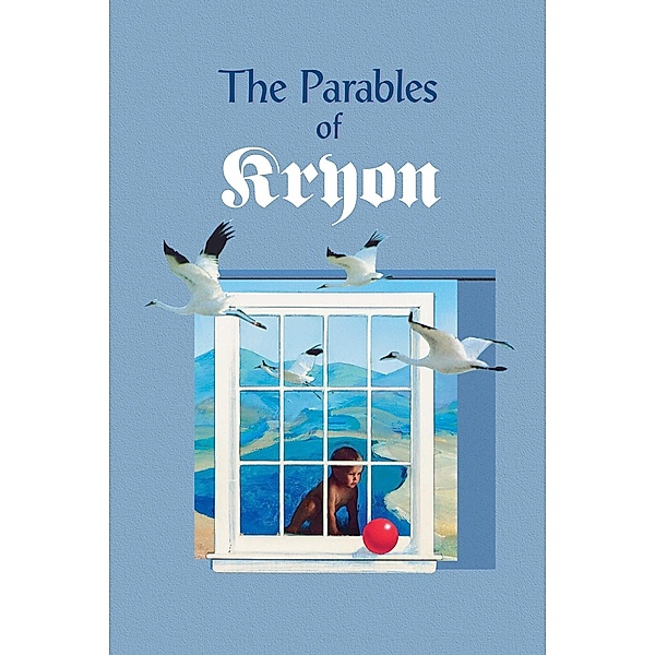 The Parables of Kryon, Lee Carroll