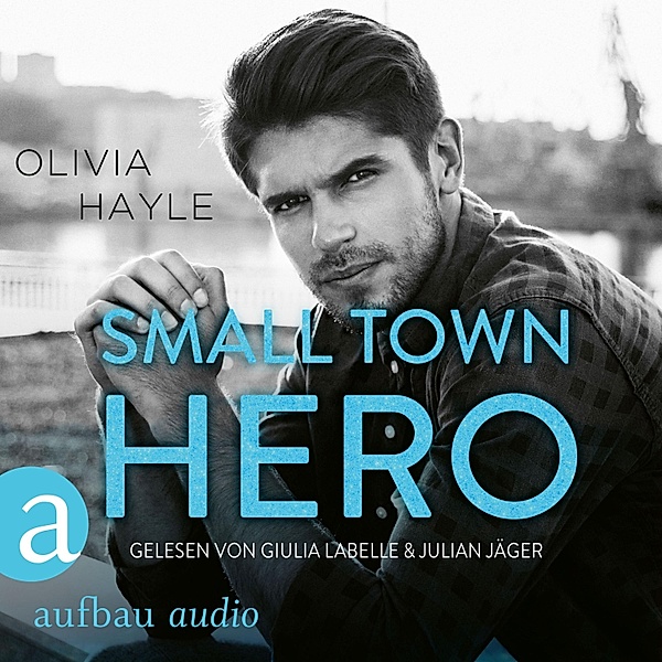 The Paradise Brothers - 4 - Small Town Hero, Olivia Hayle