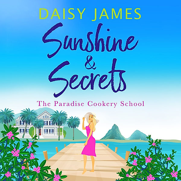 The Paradise Cookery School - 1 - Sunshine & Secrets, Daisy James