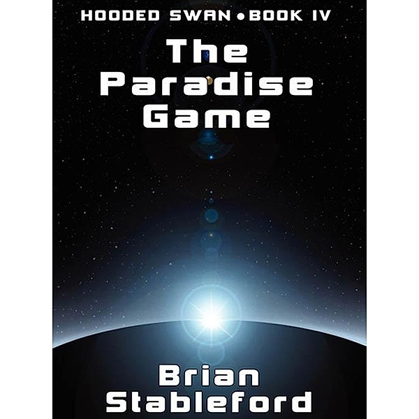 The Paradise Game / Wildside Press, Brian Stableford