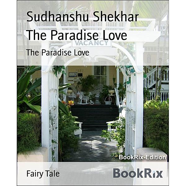 The Paradise Love, Sudhanshu Shekhar