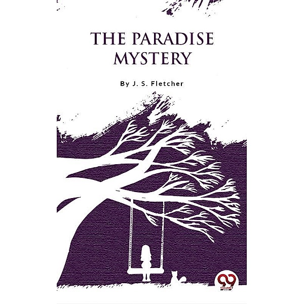 The Paradise Mystery, J. S. Fletcher