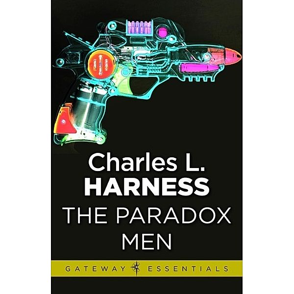 The Paradox Men / Gateway Essentials, Charles L. Harness