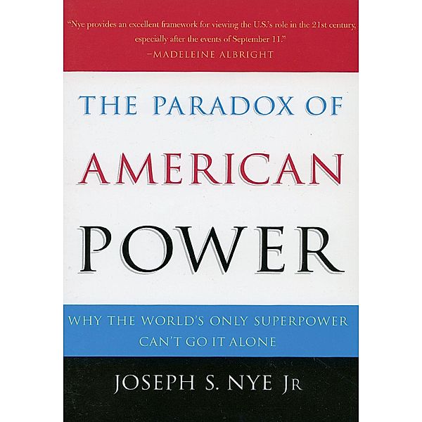 The Paradox of American Power, Joseph S. Jr. Nye