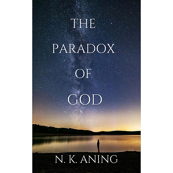 The Paradox of God, N. K. Aning