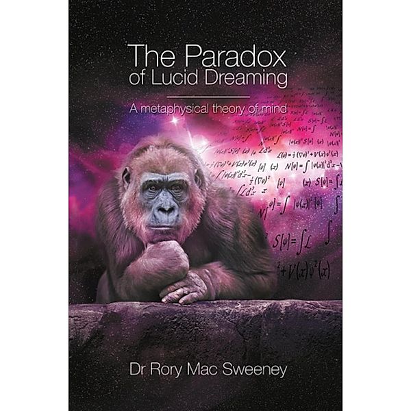 The Paradox of Lucid Dreaming, Dr Rory Mac Sweeney