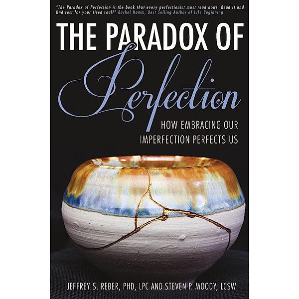 The Paradox of Perfection, Jeffrey S. Reber, Steven P. Moody