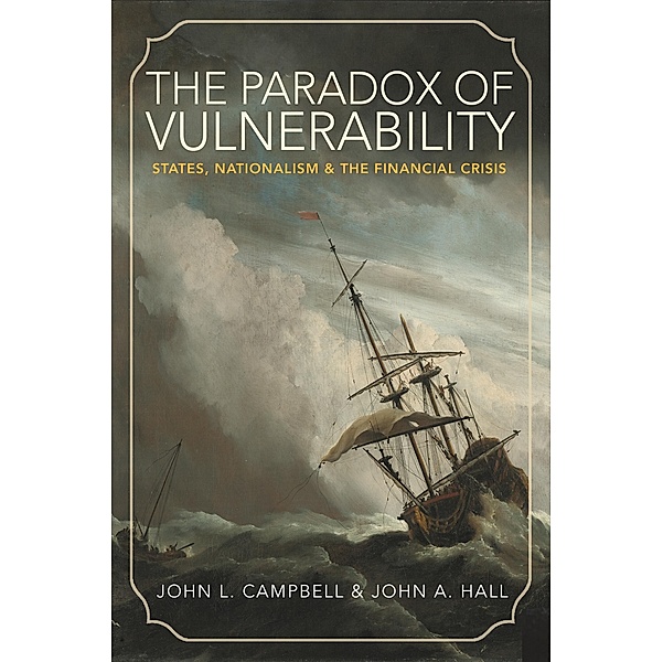 The Paradox of Vulnerability / Princeton Studies in Global and Comparative Sociology, John L. Campbell, John A. Hall