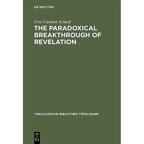 The Paradoxical Breakthrough of Revelation, Uwe C. Scharf