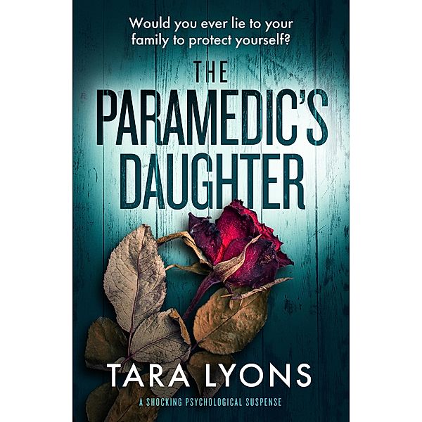 The Paramedic's Daughter, Tara Lyons