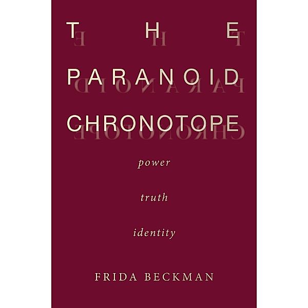 The Paranoid Chronotope, Frida Beckman