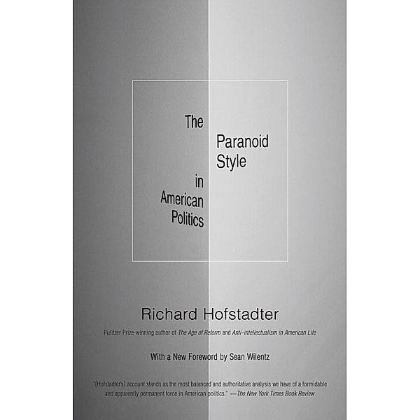 The Paranoid Style in American Politics, Richard Hofstadter