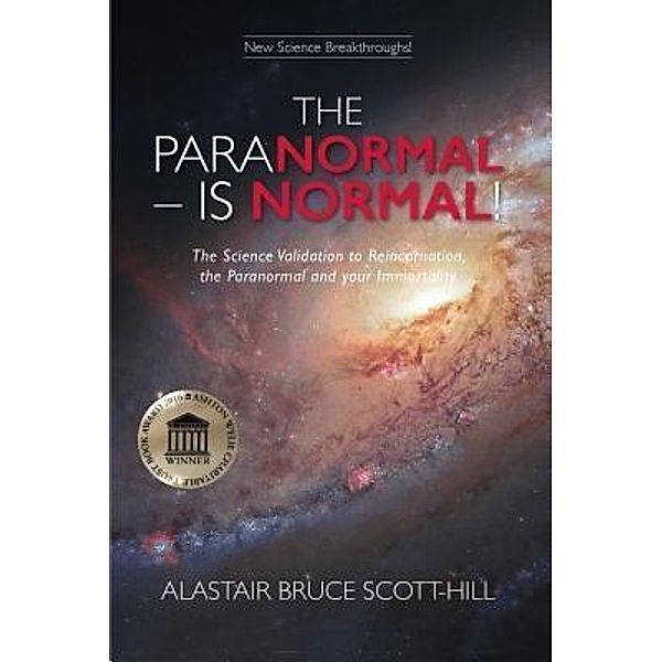 THE PARANORMAL IS NORMAL / Xcell Books, Alastair Bruce Scott -Hill