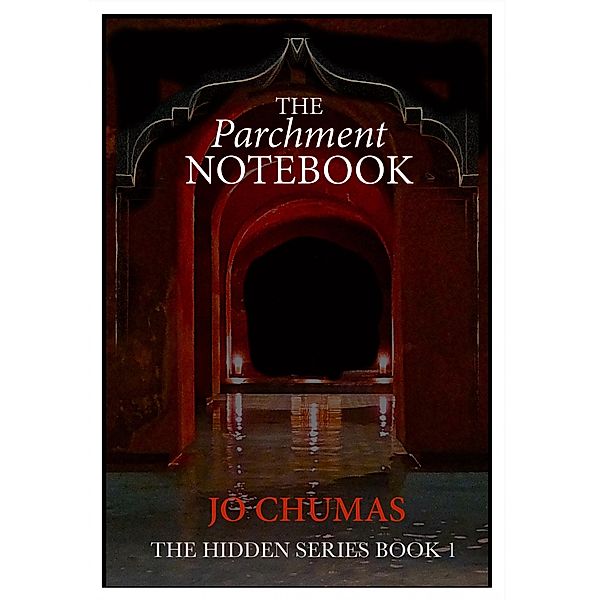 The Parchment Notebook / The Hidden Bd.1, Jo Chumas