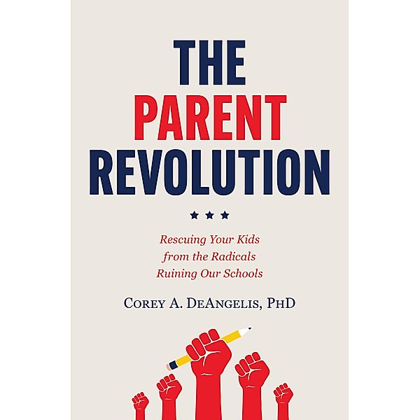 The Parent Revolution, Corey A. Deangelis