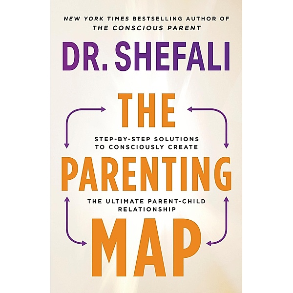The Parenting Map, Shefali Tsabary