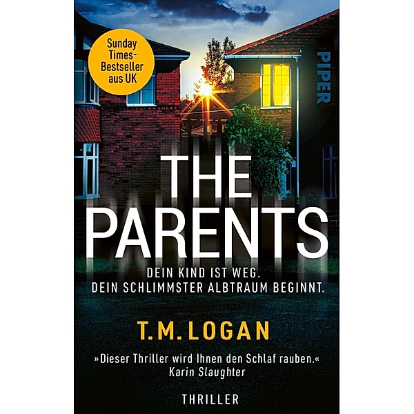 The Parents - Dein Kind ist weg. Dein schlimmster Albtraum beginnt., T. M. Logan