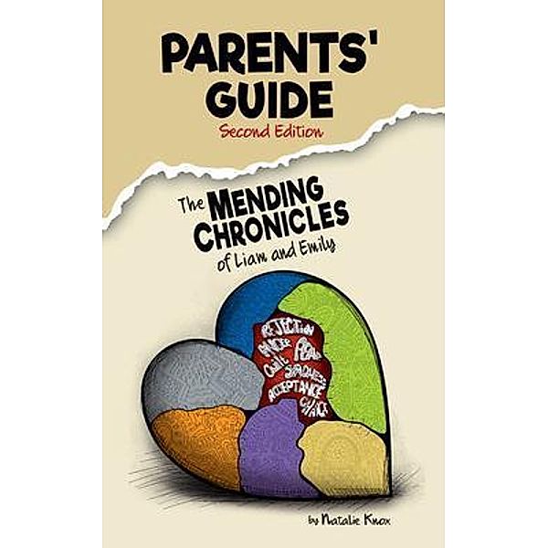 The Parents' Guide to The Mending Chronicles of Liam and Emily, Natalie Knox