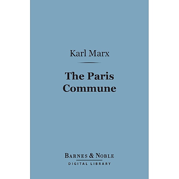 The Paris Commune (Barnes & Noble Digital Library) / Barnes & Noble, Karl Marx