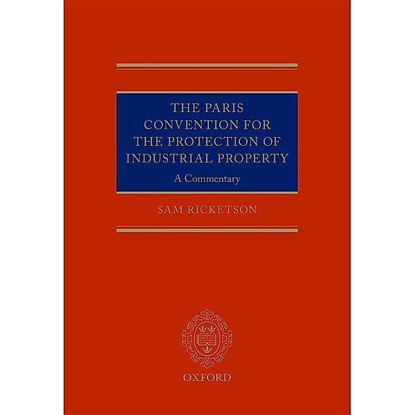 The Paris Convention for the Protection of Industrial Property, Sam Ricketson