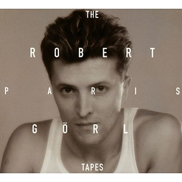 The Paris Tapes (Ltd.Edition), Robert Görl
