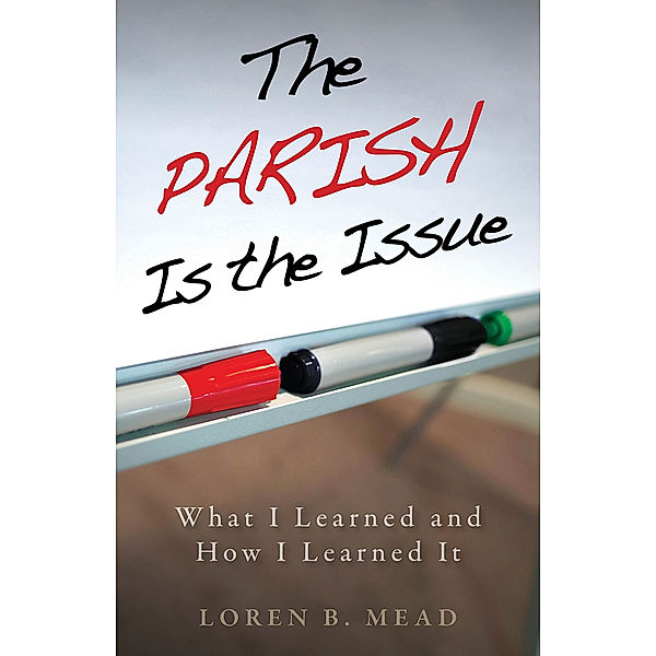 The Parish Is the Issue, Loren B. Mead