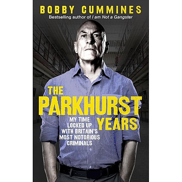 The Parkhurst Years, Bobby Cummines
