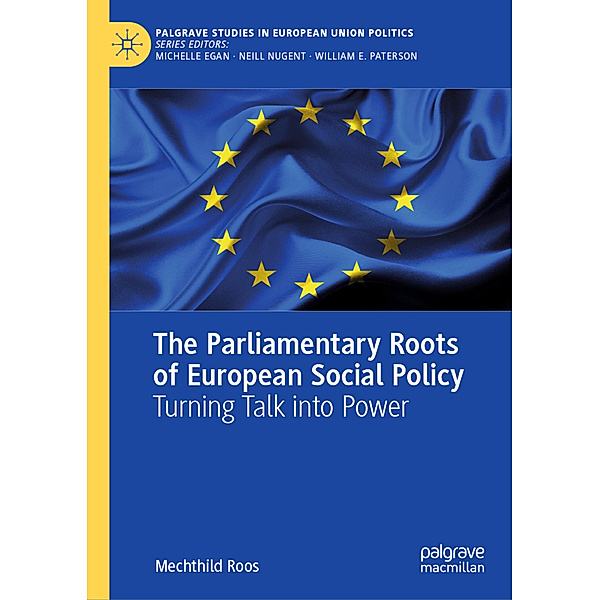 The Parliamentary Roots of European Social Policy, Mechthild Roos