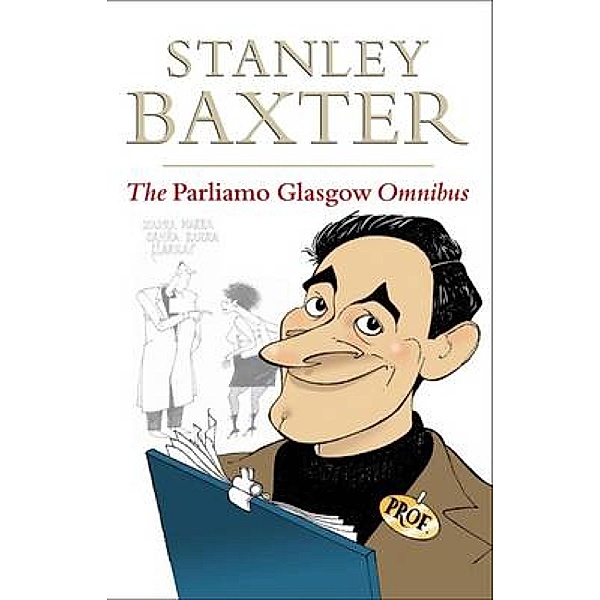 The Parliamo Glasgow Omnibus, Stanley Baxter
