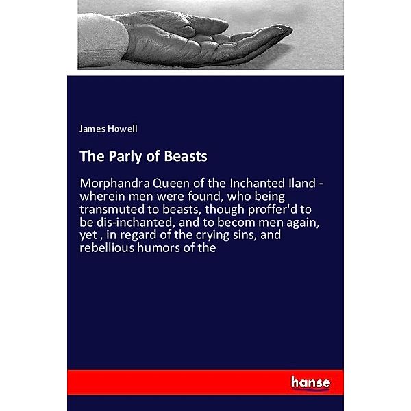 The Parly of Beasts, James Howell