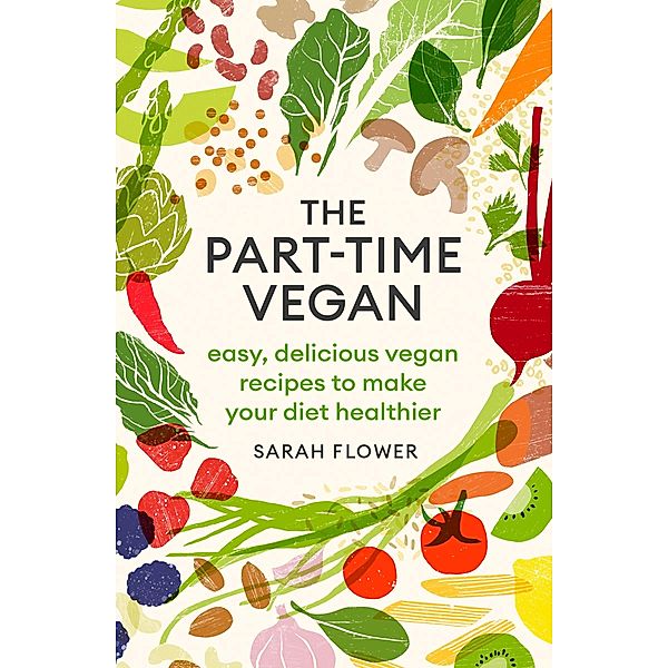 The Part-time Vegan, Sarah Flower