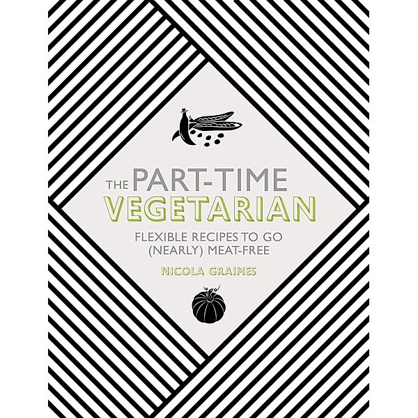 The Part-Time Vegetarian, Nicola Graimes