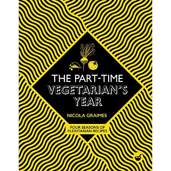 The Part-Time Vegetarian's Year, Nicola Graimes