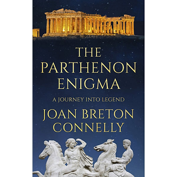 The Parthenon Enigma, Joan Breton Connelly