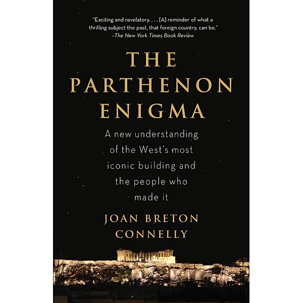 The Parthenon Enigma, Joan Breton Connelly