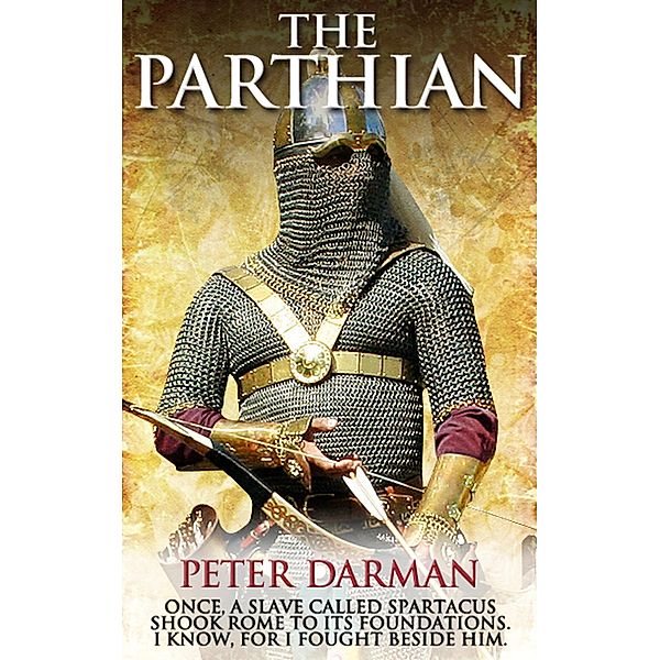 The Parthian (The Parthian Chronicles, #1) / The Parthian Chronicles, Peter Darman