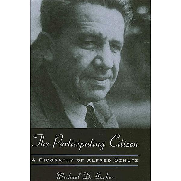 The Participating Citizen / SUNY series in the Philosophy of the Social Sciences, Michael D. Barber