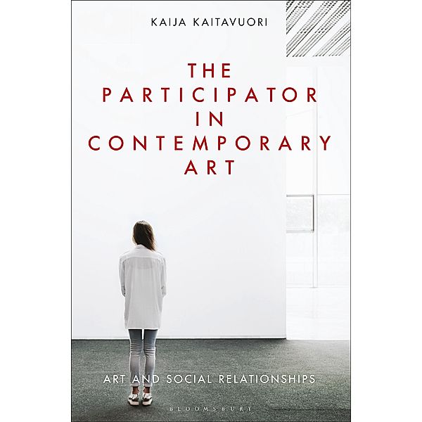The Participator in Contemporary Art, Kaija Kaitavuori