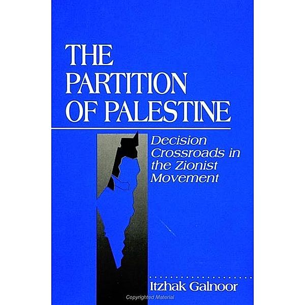 The Partition of Palestine / SUNY series in Israeli Studies, Itzhak Galnoor