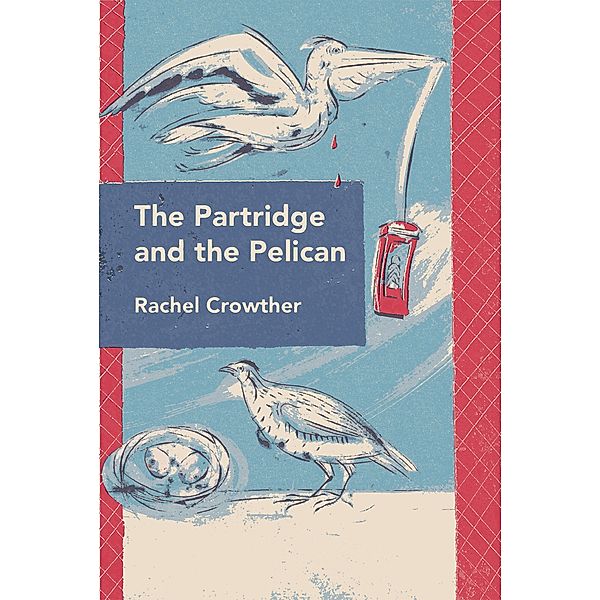 The Partridge and the Pelican / Hookline Books, Rachel Crowther