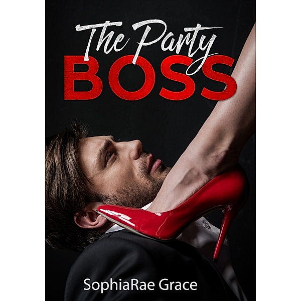 The Party Boss, SophiaRae Grace